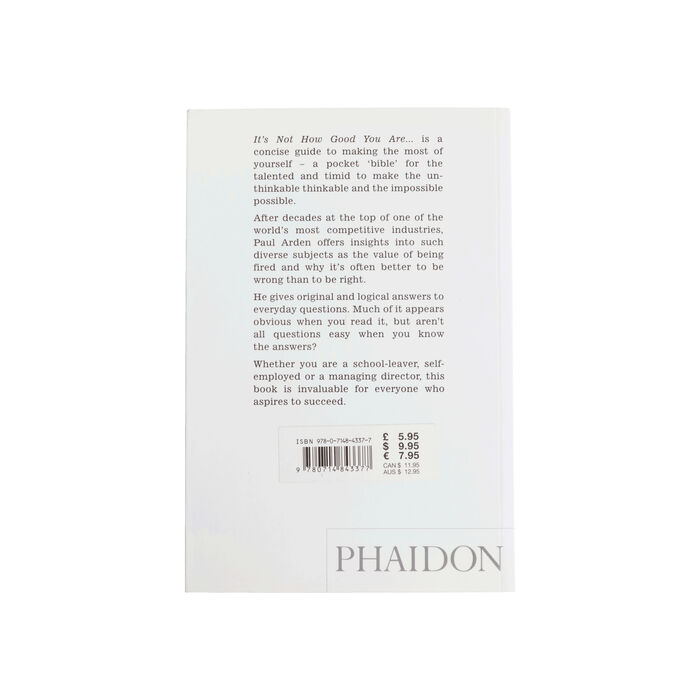 It's Not How Good You Are, It's How Good You Want to Be: The world's best selling book