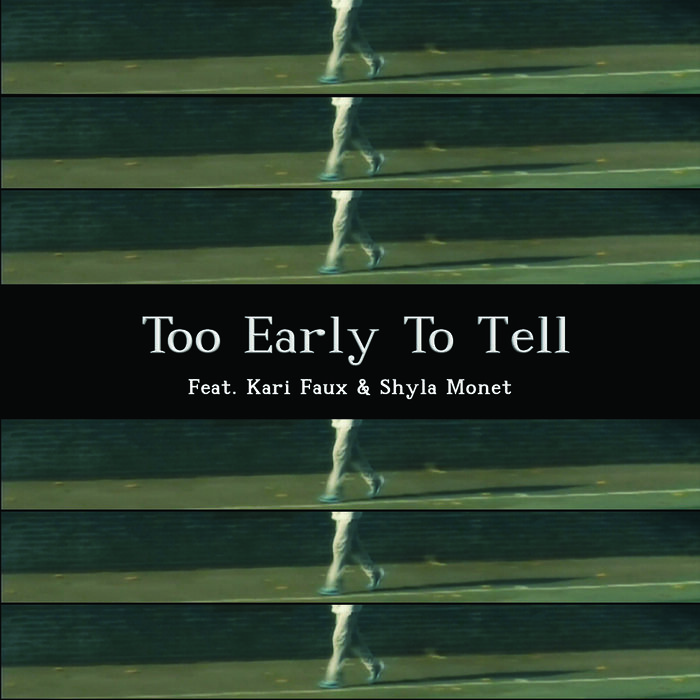 Too Early To Tell- Digital Download