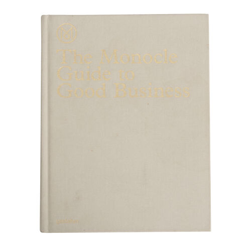 The Monocle Guide to Good Business