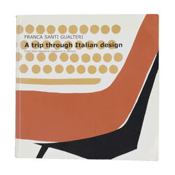"A Trip through Italian Design" by Franca Santi Gualteri, from Stile Industria magazine to Abitare