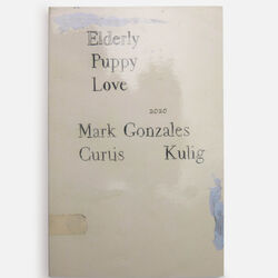 'Elderly Puppy Love, 2020' by Mark Gonzalez x Curtis Kulig